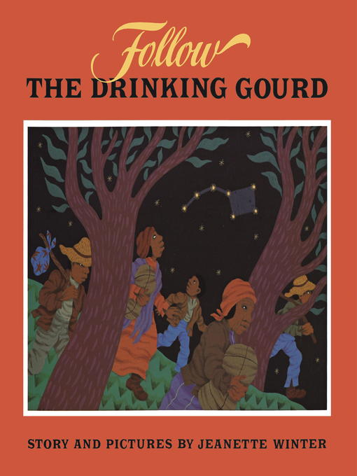 Title details for Follow the Drinking Gourd by Jeanette Winter - Available